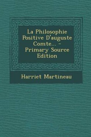 Cover of La Philosophie Positive D'Auguste Comte... - Primary Source Edition