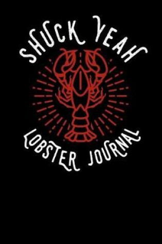 Cover of Shuck Yeah Lobster Journal