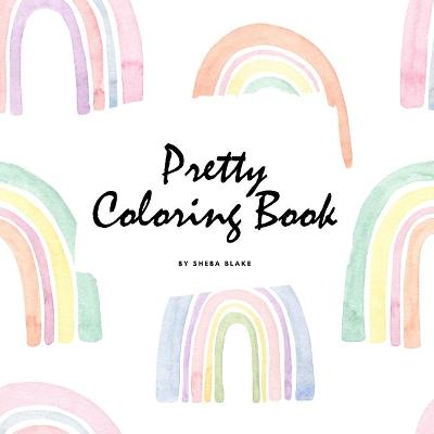 Book cover for Pretty Coloring Book for Girls (8.5x8.5 Coloring Book / Activity Book)