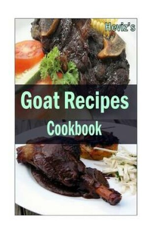 Cover of Goat Recipes Cookbook