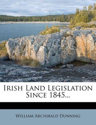 Book cover for Irish Land Legislation Since 1845...