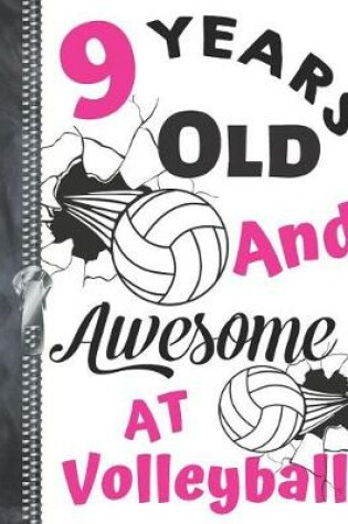 Cover of 9 Years Old And Awesome At Volleyball