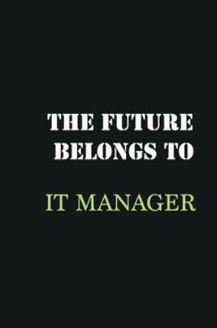 Cover of The Future belongs to IT Manager