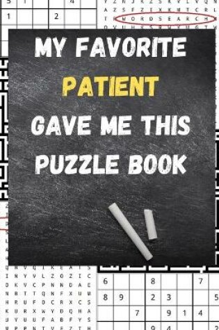 Cover of My Favorite Patient Gave Me This Puzzle Book