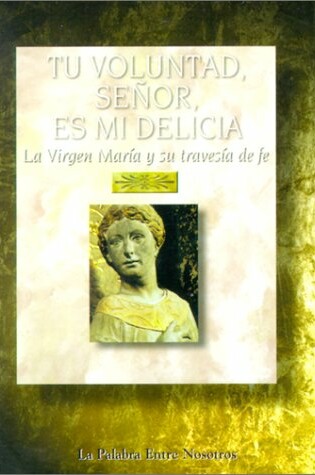 Cover of Tu Voluntad, Senor, Es Mi Delicia