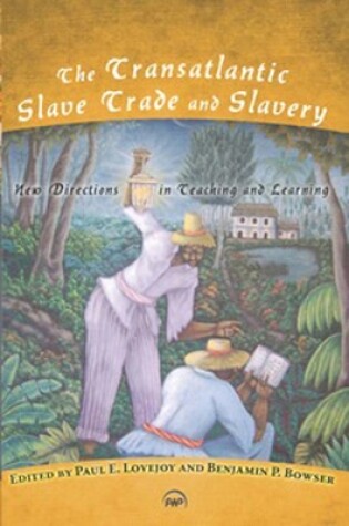 Cover of The Transatlantic Slave Trade and Slavery