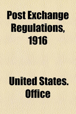 Book cover for Post Exchange Regulations, 1916