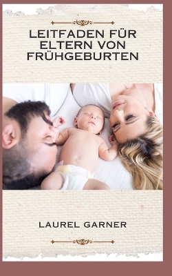 Book cover for Leitfaden Für Eltern Von Frühgeburten