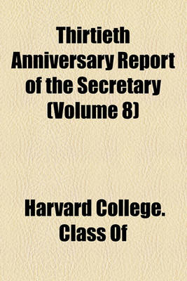 Book cover for Thirtieth Anniversary Report of the Secretary (Volume 8)