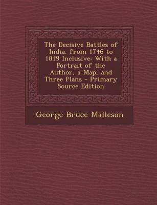 Book cover for The Decisive Battles of India. from 1746 to 1819 Inclusive