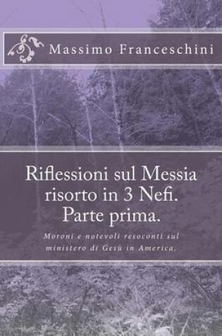 Cover of Riflessioni sul Messia risorto in 3 Nefi. Parte prima.