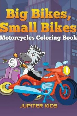 Cover of Big Bikes, Small Bikes