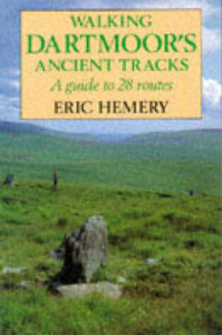 Cover of Walking Dartmoor's Ancient Tracks