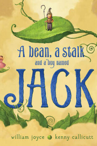Cover of A Bean, a Stalk and a Boy Named Jack