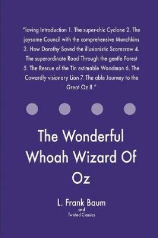 Cover of The Wonderful Whoah Wizard Of Oz