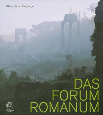 Book cover for Das Forum Romanum Spiegel Der Stadtgeschichte Des Antiken ROM