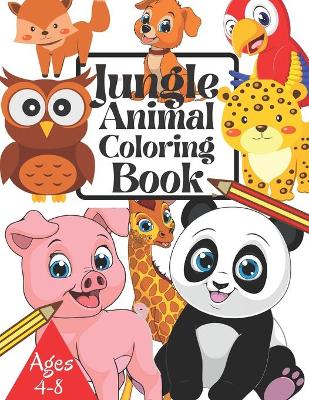 Book cover for Jungle Animal Coloring Book Ages 4-8