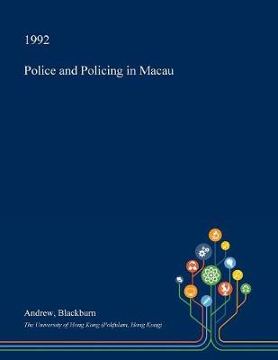 Book cover for Police and Policing in Macau