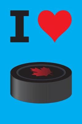 Book cover for Blank Notebook - 100 Pages - I Love Hockey - Puck - Canada