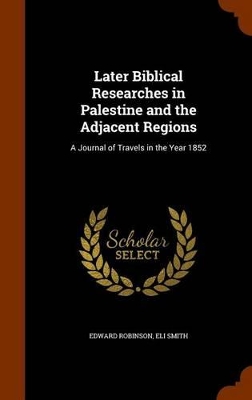 Book cover for Later Biblical Researches in Palestine and the Adjacent Regions