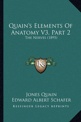 Book cover for Quain's Elements of Anatomy V3, Part 2