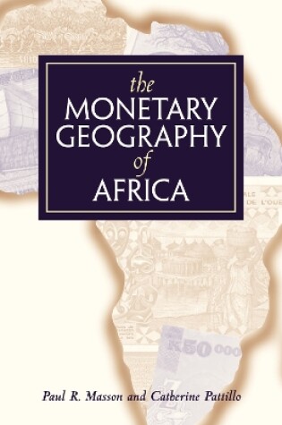 Cover of The Monetary Geography of Africa