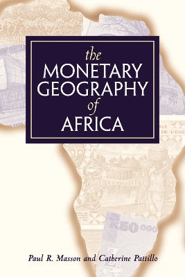 Book cover for The Monetary Geography of Africa