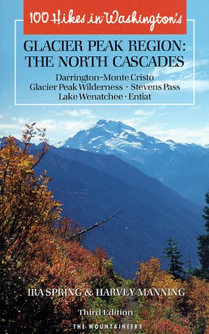 Book cover for 100 Hikes in Washington's North Cascades Glacier Peak Region
