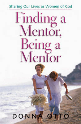 Book cover for Finding a Mentor, Being a Mentor