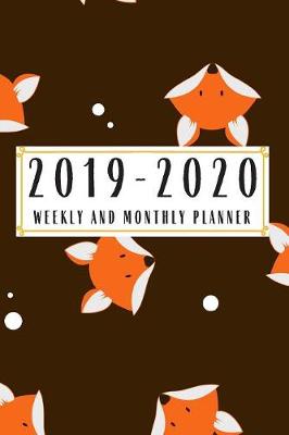 Book cover for 2019-2020 Weekly And Monthly Planner