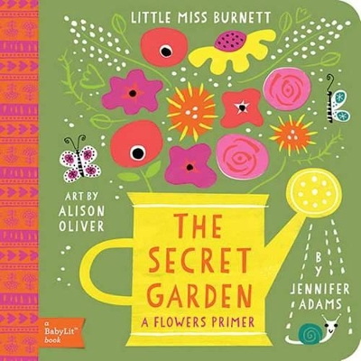 Book cover for Little Miss Burnett The Secret Garden: A BabyLit Flowers Primer