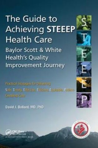 Cover of The Guide to Achieving STEEEP™ Health Care