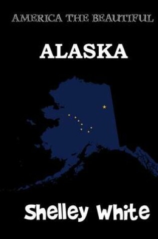 Cover of Alaska (America The Beautiful) Revised Edition