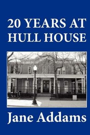 Cover of 20 Years at Hull-House