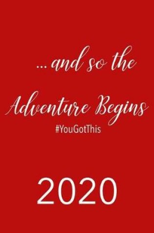 Cover of ...and so the adventure begins # you got this 2020