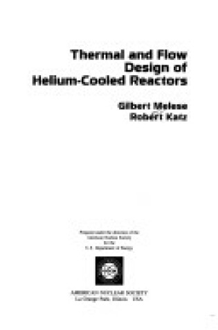Cover of Thermal and Flow Design of Helium-Cooled Reactors