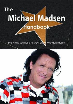 Book cover for The Michael Madsen Handbook - Everything You Need to Know about Michael Madsen