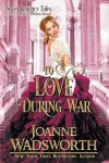 Book cover for To Love During War