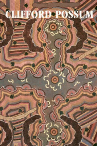 Cover of Clifford Possum Tjapaltjarri