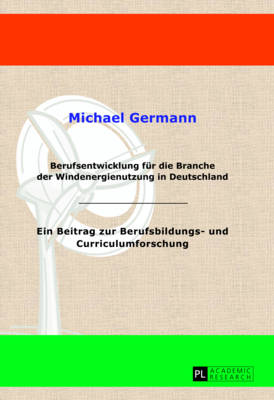 Book cover for Berufsentwicklung Fuer Die Branche Der Windenergienutzung in Deutschland