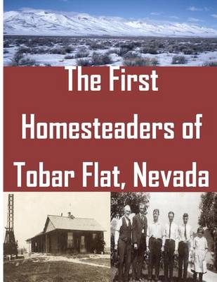 Book cover for The First Homesteaders of Tobar Flat, Nevada