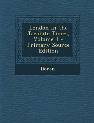 Book cover for London in the Jacobite Times, Volume 1