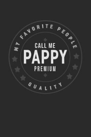 Cover of My Favorite People Call Me Pappy Premium Quality