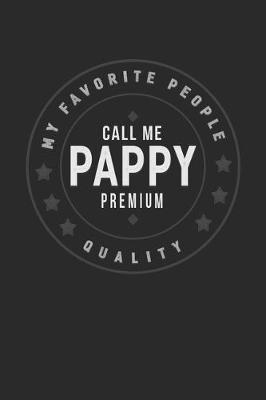 Book cover for My Favorite People Call Me Pappy Premium Quality