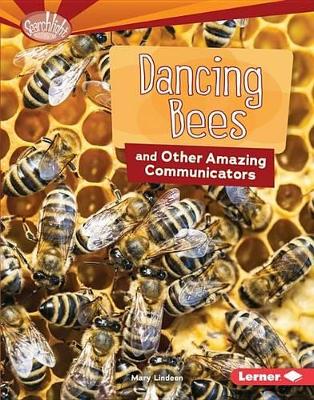 Book cover for Dancing Bees and Other Amazing Communicators