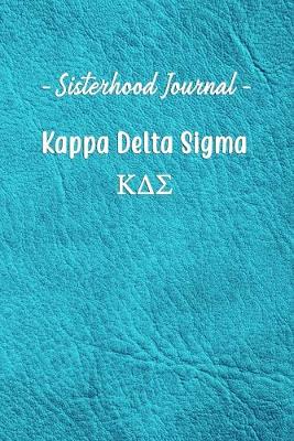 Book cover for Sisterhood Journal Kappa Delta Sigma