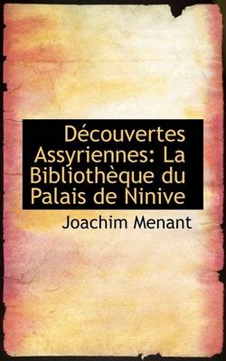 Book cover for Decouvertes Assyriennes