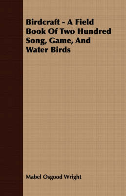 Book cover for Birdcraft - A Field Book Of Two Hundred Song, Game, And Water Birds