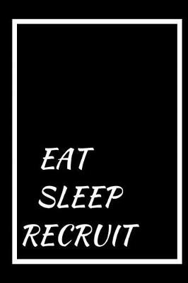 Book cover for Eat, Sleep Recruit