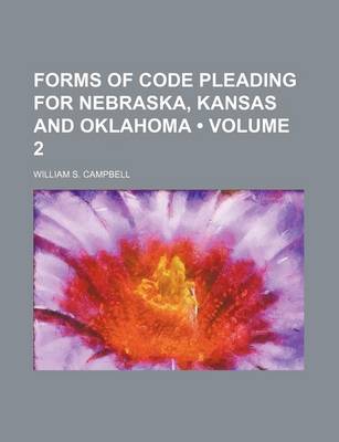 Book cover for Forms of Code Pleading for Nebraska, Kansas and Oklahoma (Volume 2)